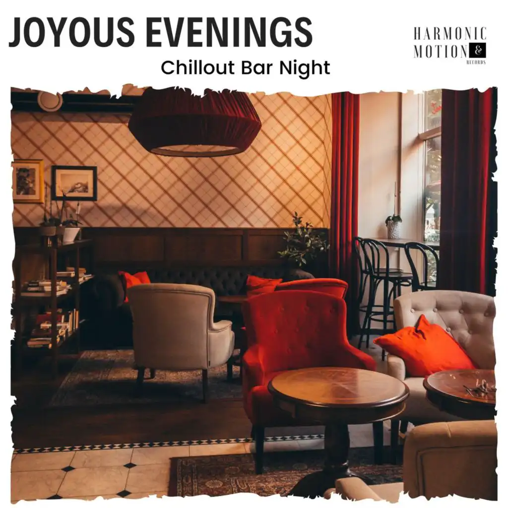 Joyous Evenings - Chillout Bar Night