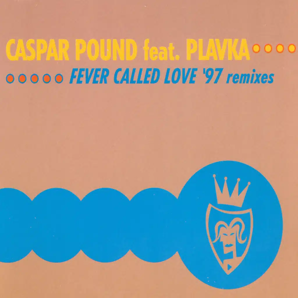 Fever Called Love ('97 Remixes) [feat. Plavka]