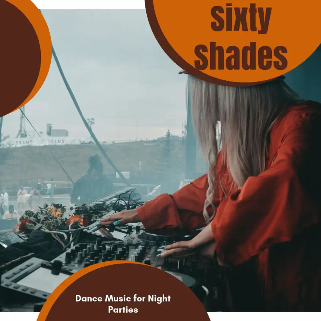 Sixty Shades - Dance Music For Night Parties