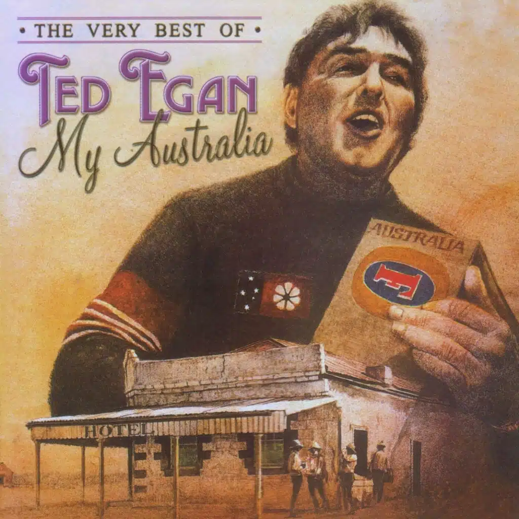 My Australia - The Very Best of Ted Egan
