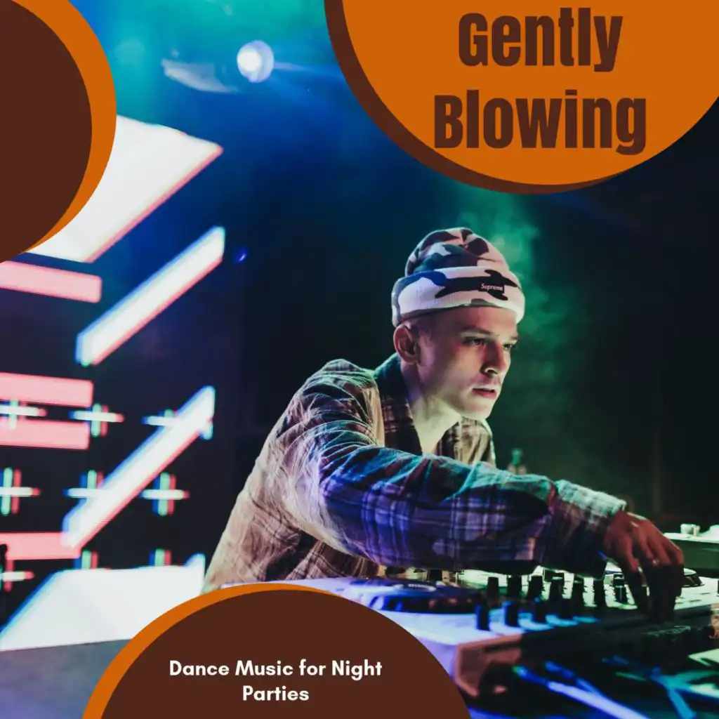 Gently Blowing - Dance Music For Night Parties