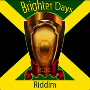 Brighter Days Riddim
