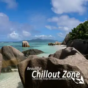 Beautiful Chillout Zone Seychelles (A Finest Chill Lounge and Ambient Journey to Relax)