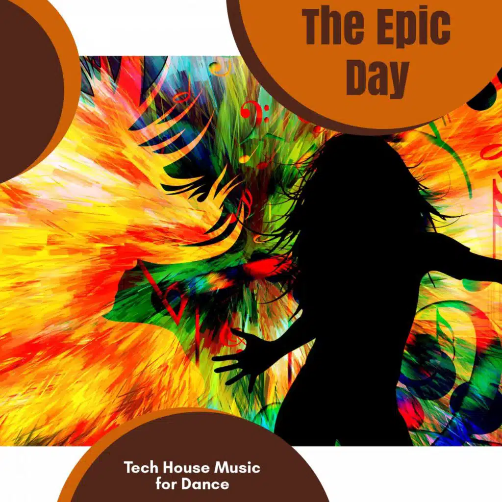 The Epic Day - Tech House Music For Dance