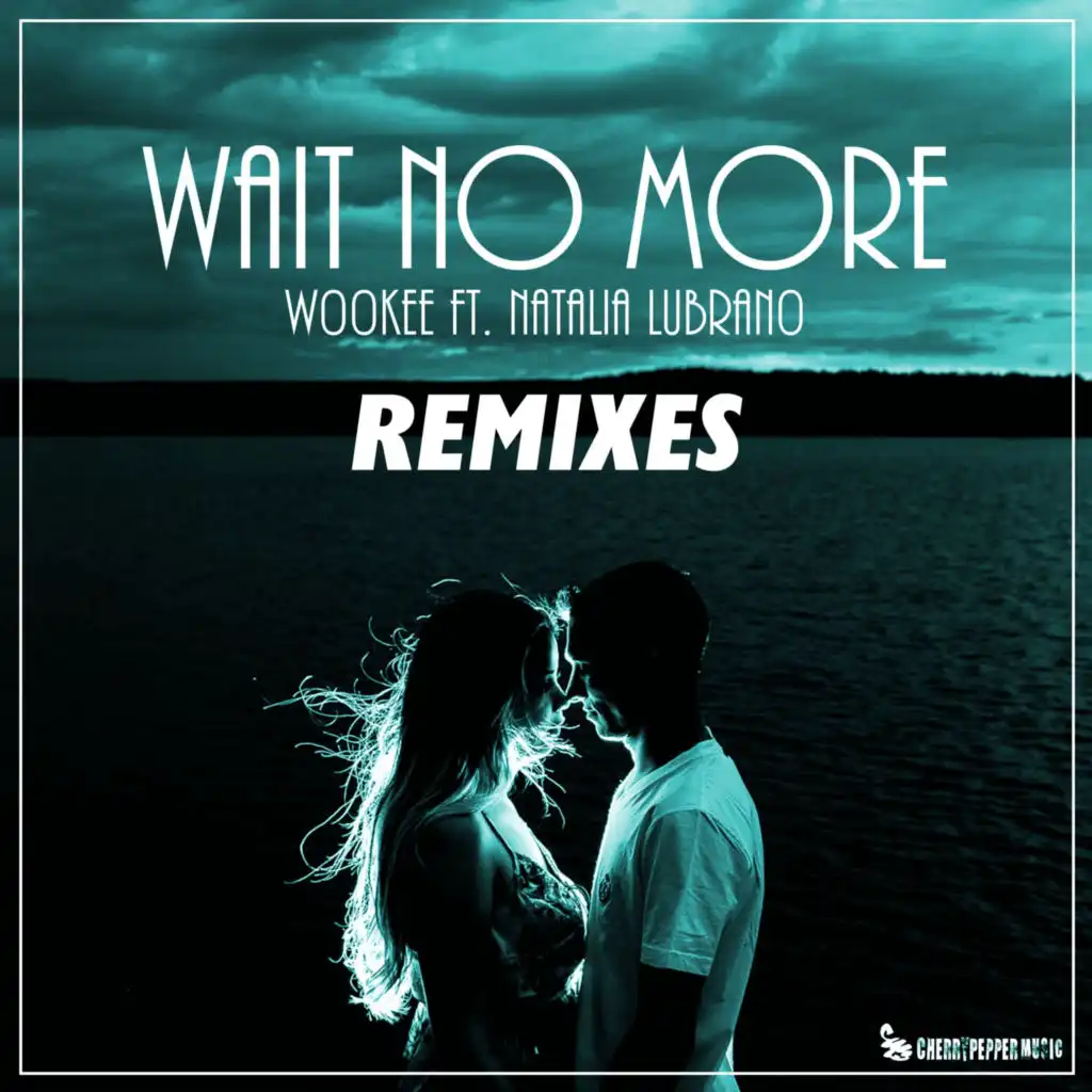Wait No More (feat. Natalia Lubrano) (Remixes)