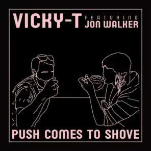 Push Comes To Shove (feat. Jon Walker)