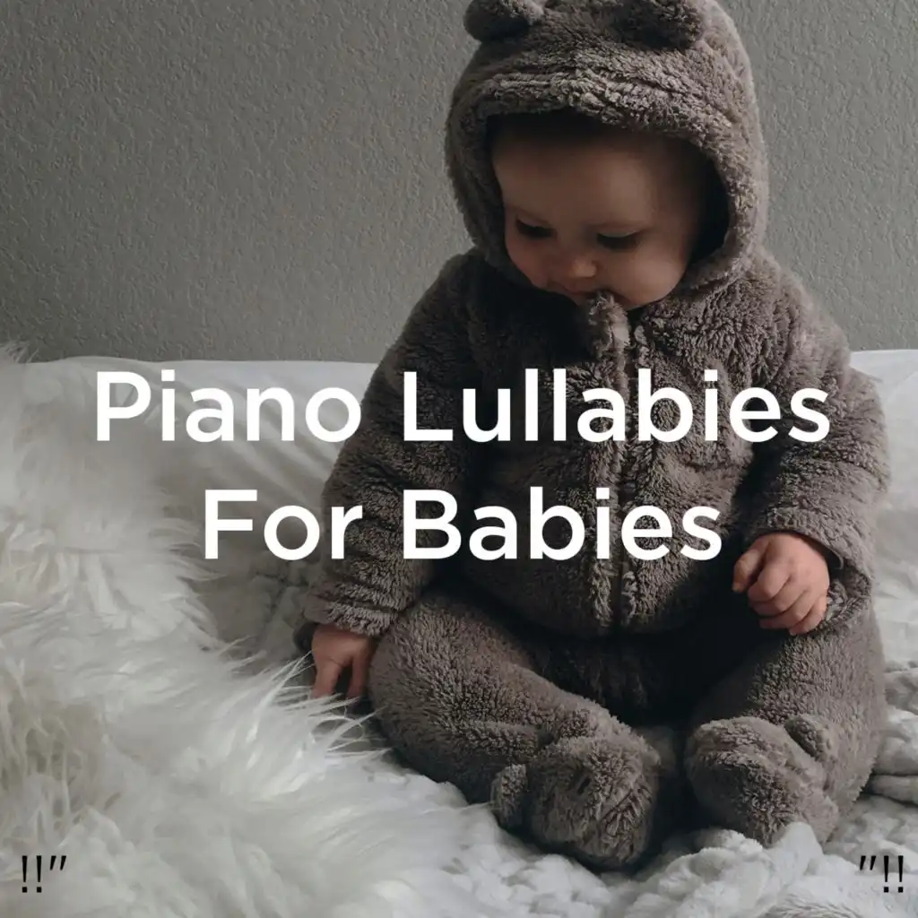 !!" Piano Lullabies For Babies "!!