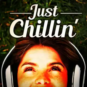 Just Chillin' (Chillout and Lounge Music for Staying Zen and Laidback)