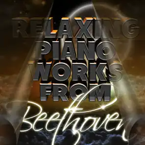Relaxing Piano Works from Beethoven