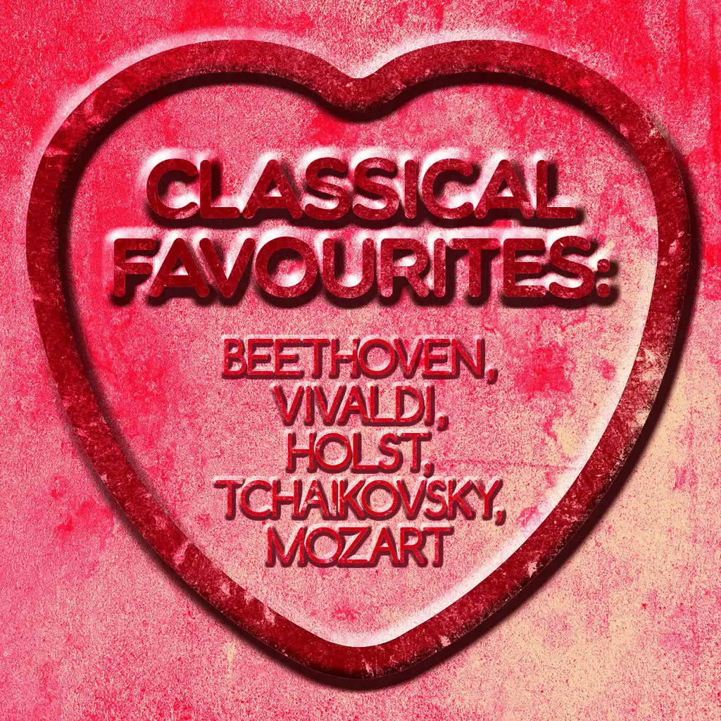 Classical Favourites: Beethoven, Vivaldi, Holst, Tchaikovsky, Mozart