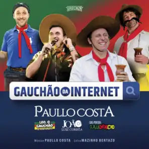 Gauchão da Internet (feat. João Luiz Corrêa, Cris Pereira "Gaudêncio" & Leo "O Gaúchão de Apartamento")