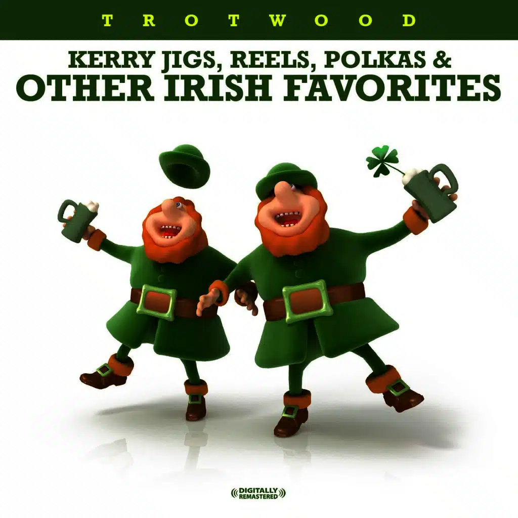 Kerry Jigs, Reels, Polkas & Other Irish Favorites (Digitally Remastered)