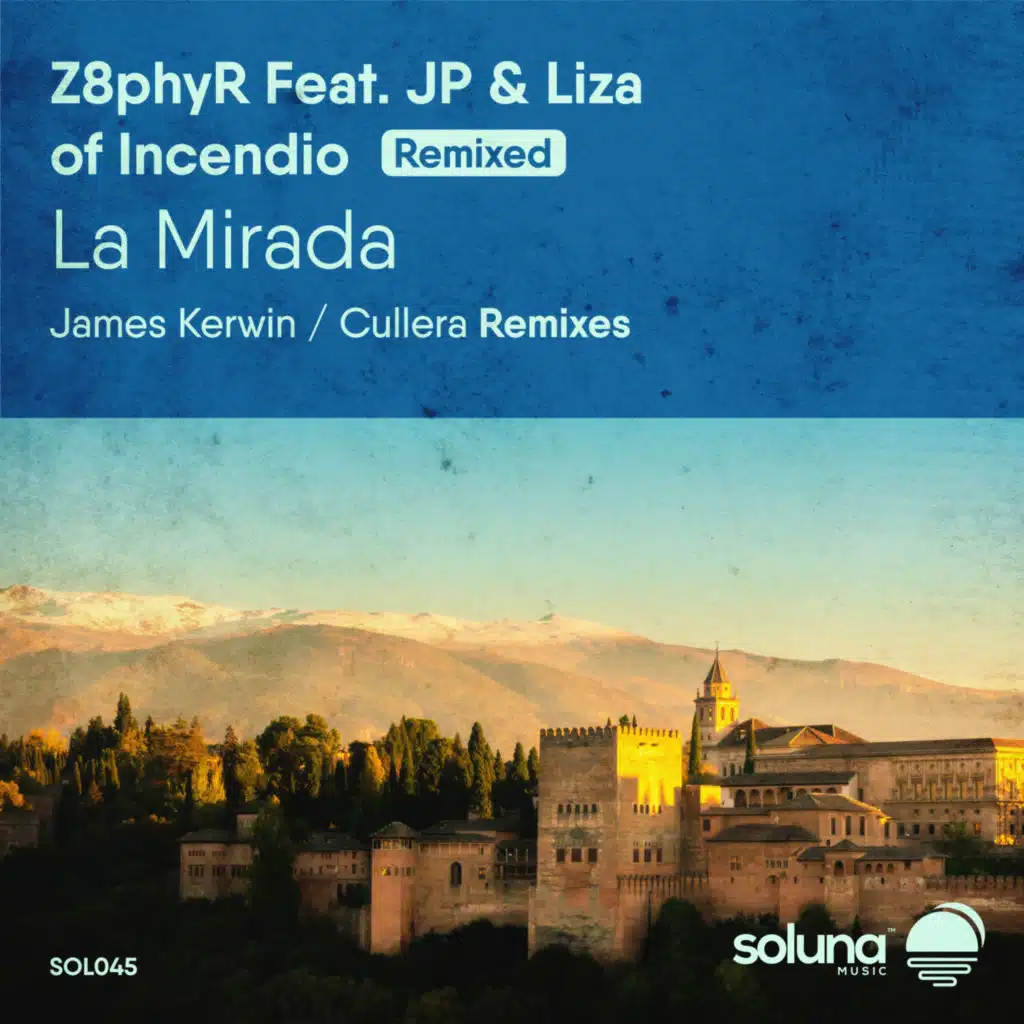 La Mirada (Remixed) [feat. JP & Liza of Incendio]