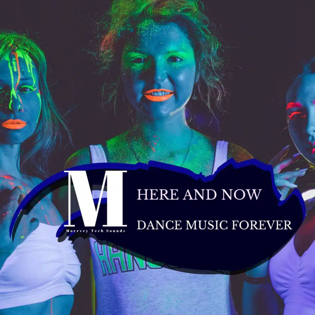 Here And Now - Dance Music Forever