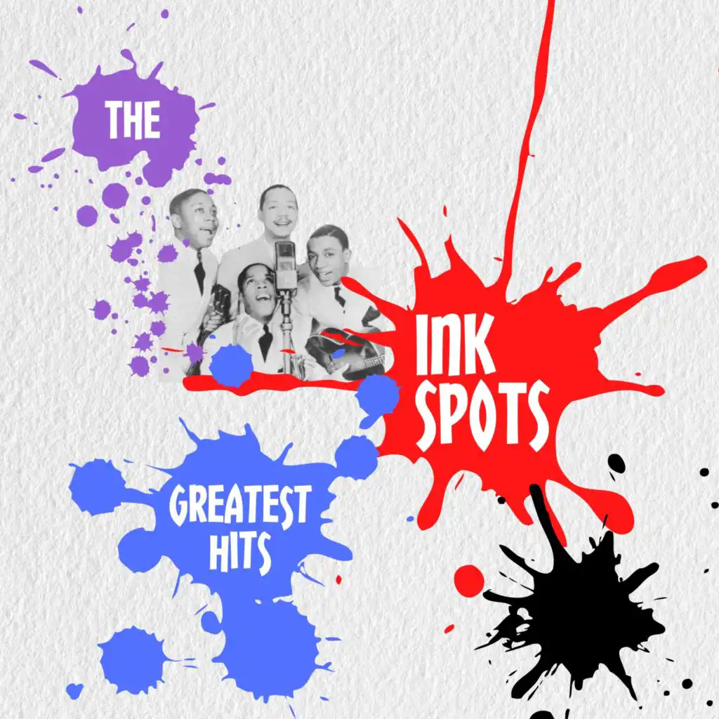 The Ink Spots Greatest Hits
