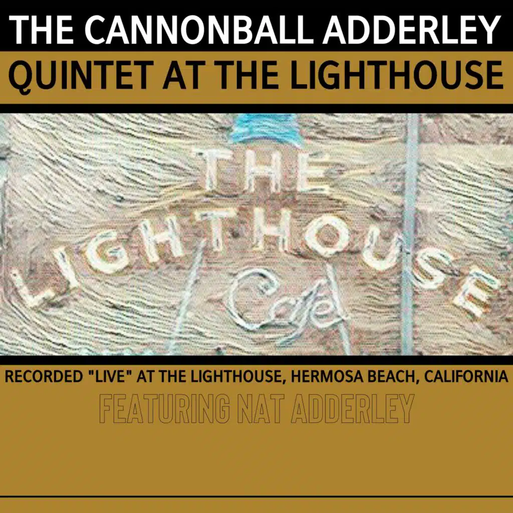 The Cannonball Adderley Quintet at the Lighthouse