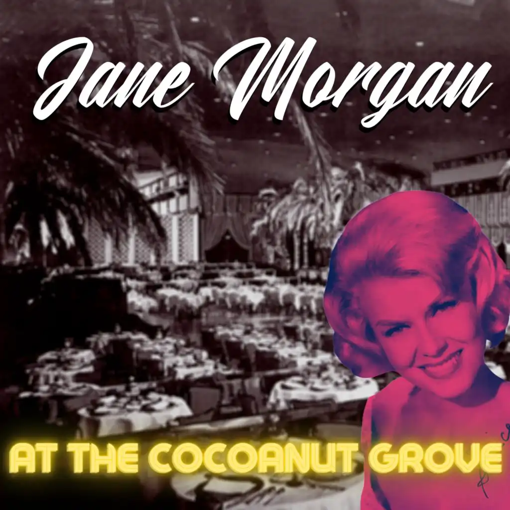 Jane Morgan at The Cocoanut Grove