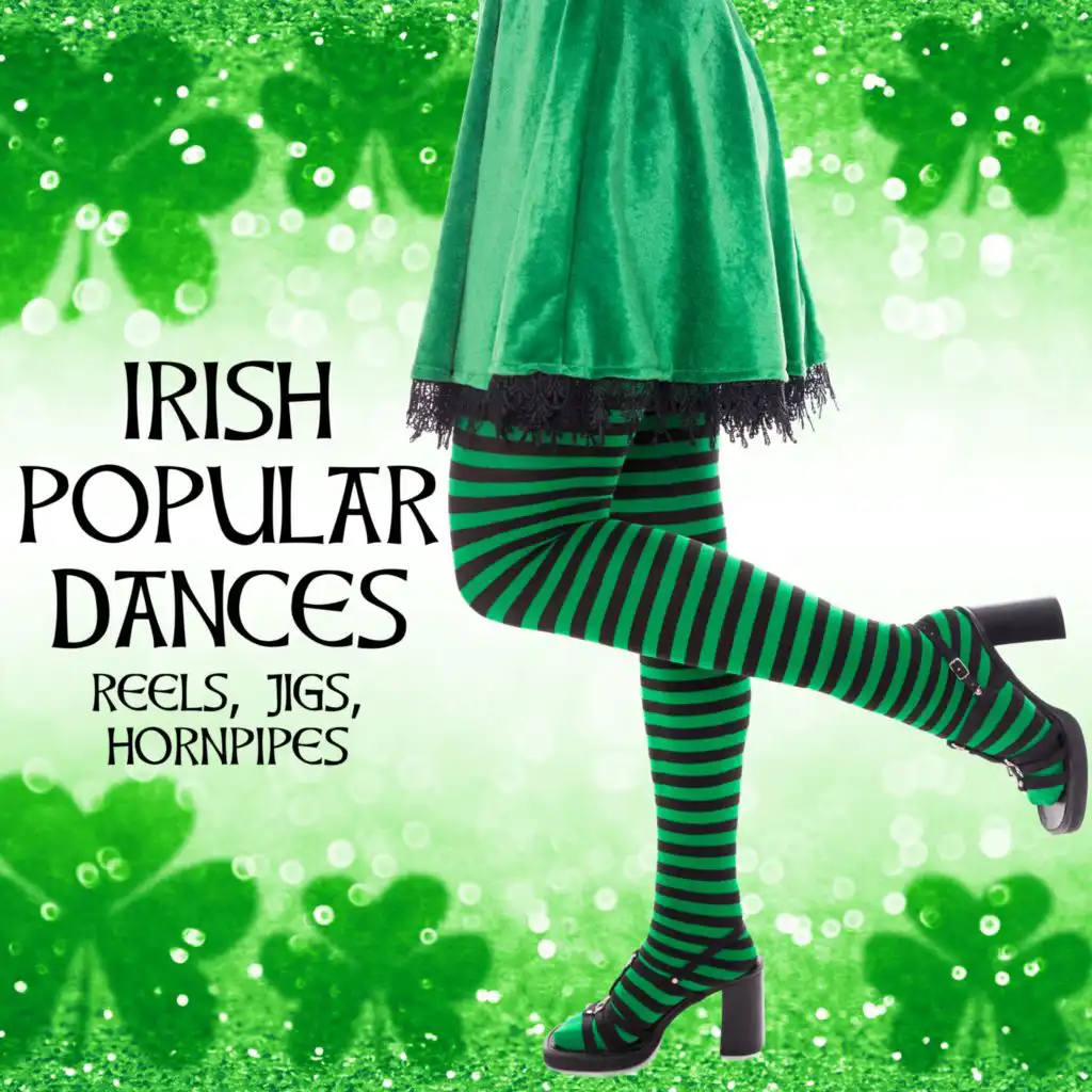 Irish Popular Dances: Reels, Jigs, Hornpipes