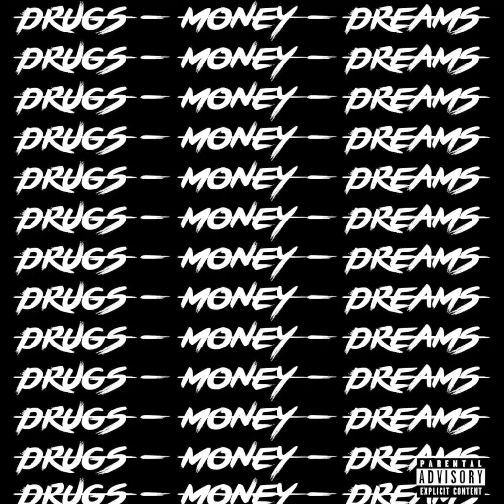 Drugs Money Dreams
