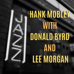 Lee Morgan, Hank Mobley & Donald Byrd