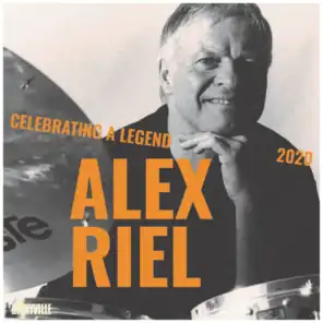 Alex Riel - Celebrating a Legend 2020
