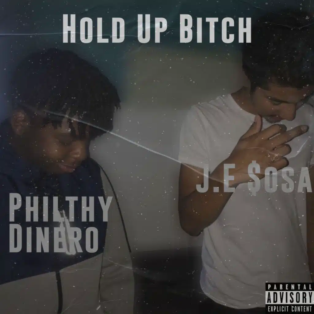 Hold Up Bitch (feat. Philthy Dinero)