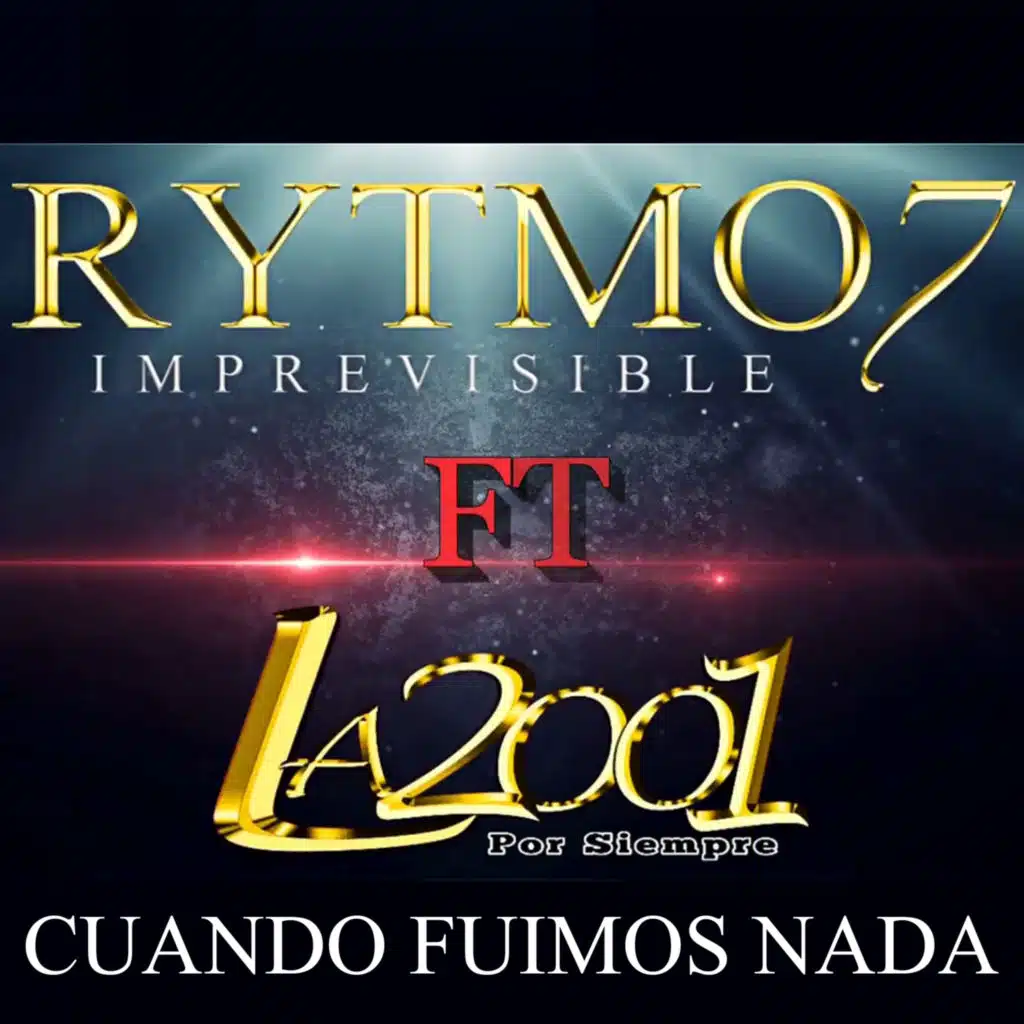 Cuando Fuimos Nada (feat. La 2001)