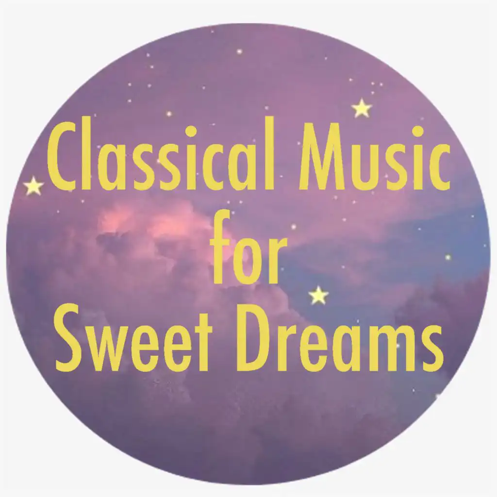 Classical Music for Sweet Dreams