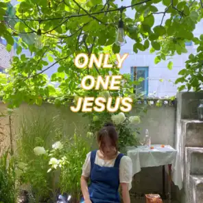 예수님 한 분만 Only One Jesus