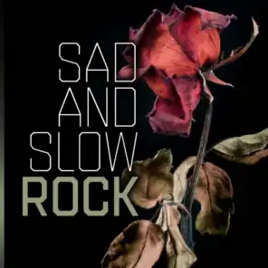Sad and Slow: Rock