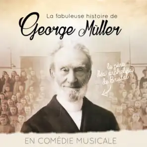 La fabuleuse histoire de George Müller (Bande originale de la comédie musicale)