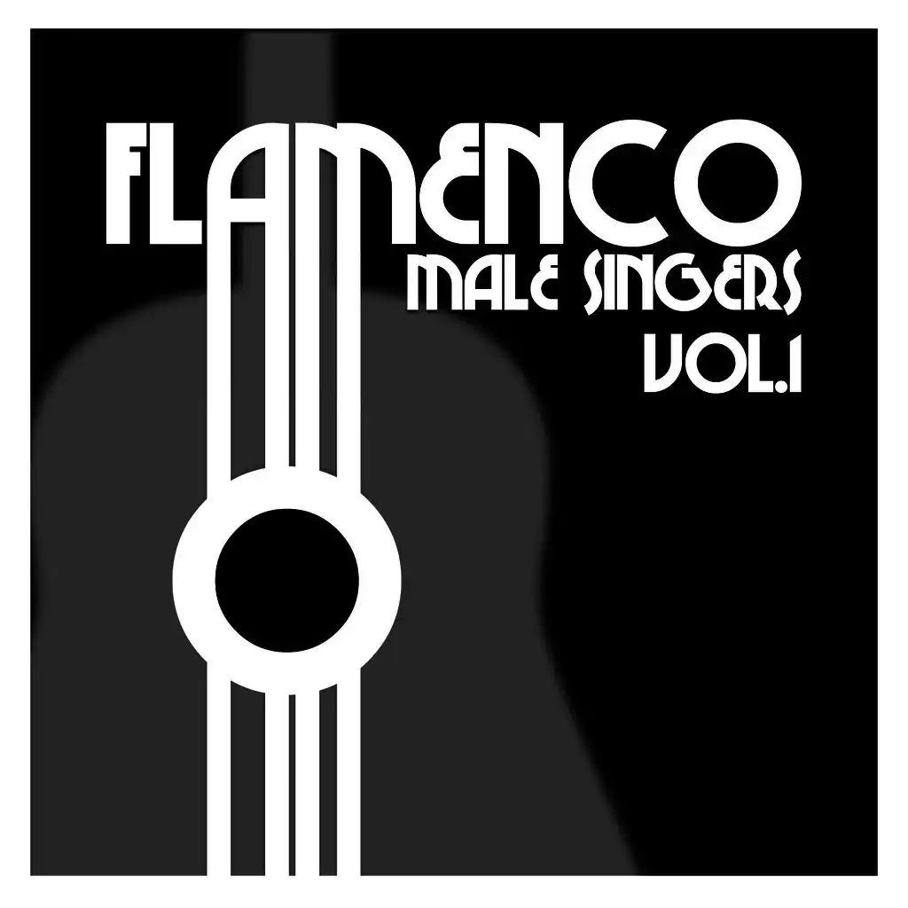 Flamenco Male Singers Vol.1 (Remastered Edition)