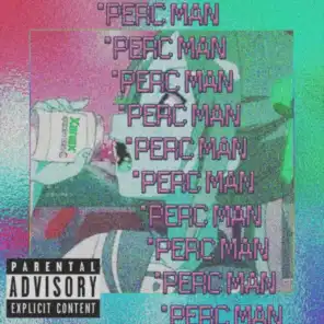 PERC MAN (feat. Paragon)
