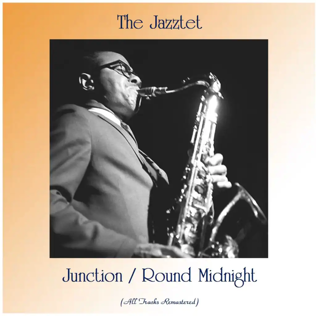 Junction / Round Midnight (All Tracks Remastered) [feat. Art Farmer / Benny Golson / Tom McIntosh / Cedar Walton]