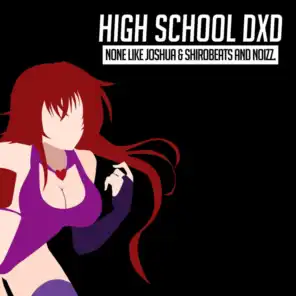 High School Dxd (feat. Shirobeats & Noizz.)