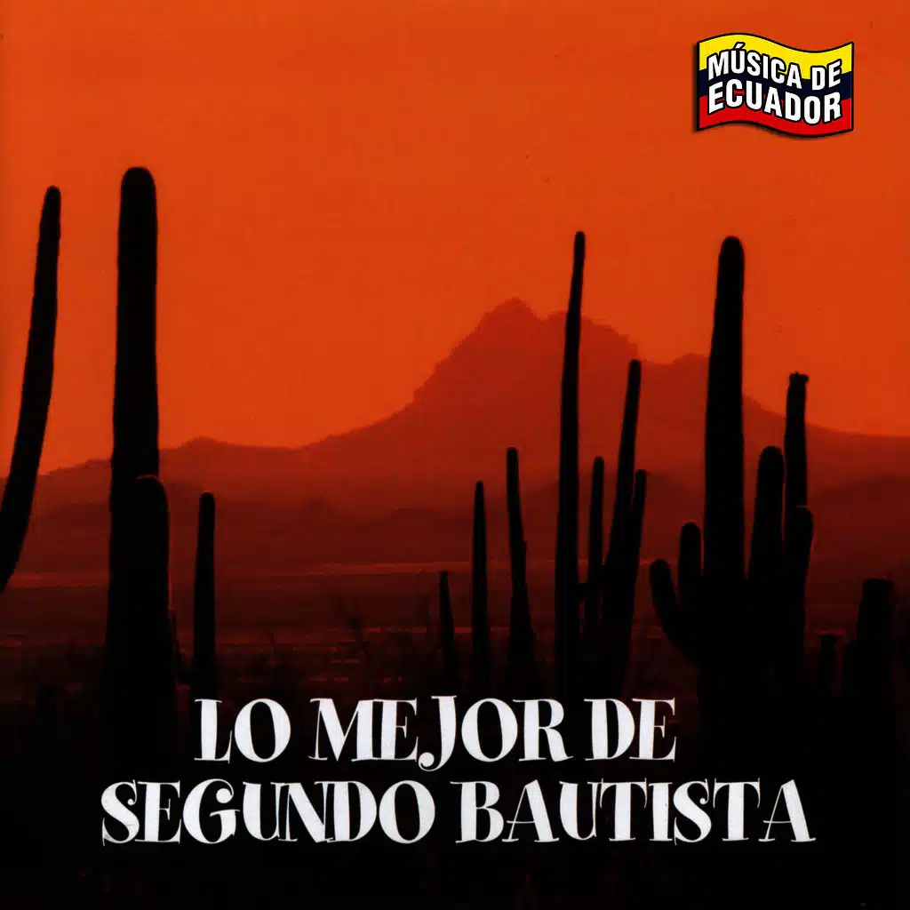 Lo Mejor de Segundo Bautista