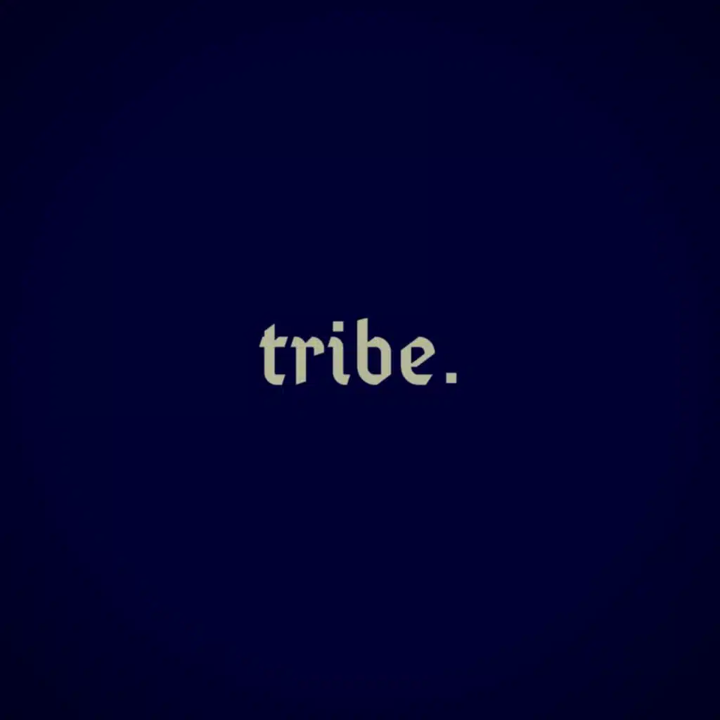 Tribe.
