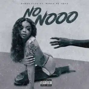 No Nooo (feat. Derez De'Shon)