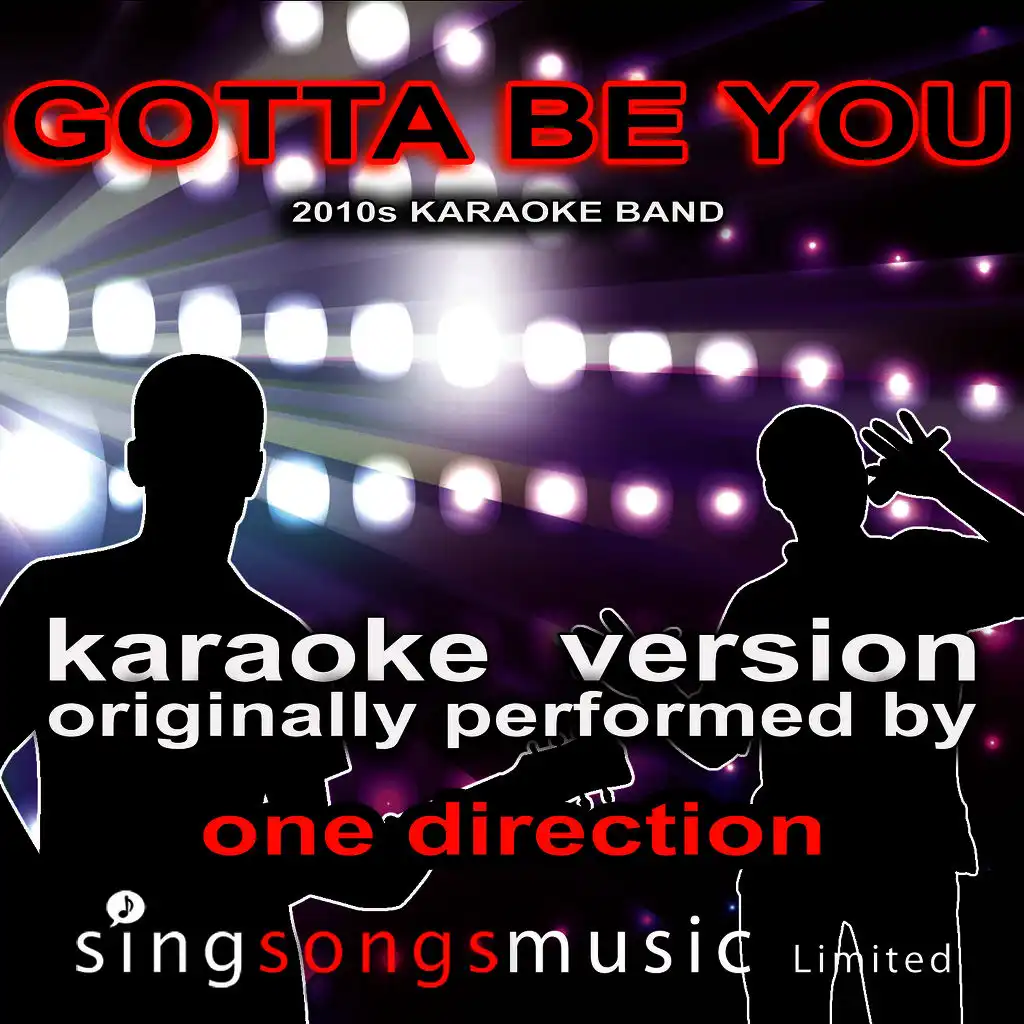 Gotta Be You (Originally Performed By One Direction) [Karaoke Audio Version]