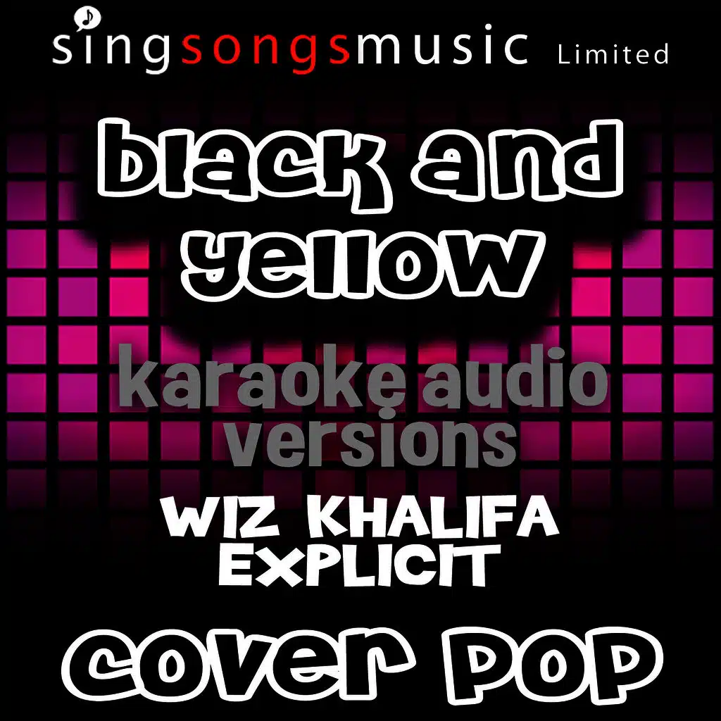 Black and Yellow (Originally Performed By Wiz Khalifa)