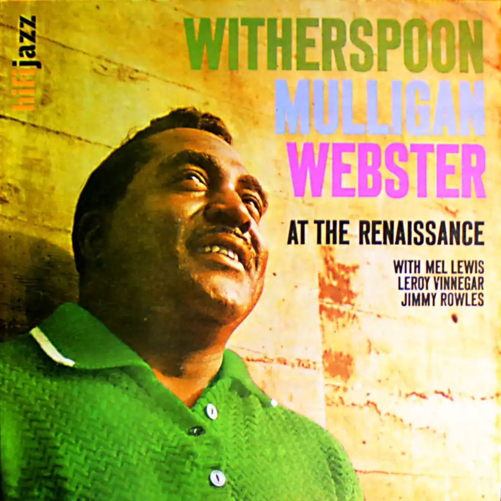 Jimmy Witherspoon at the Renaissance - Live (feat. Mel Lewis, Leroy Vinnegar & Jimmy Rowles)
