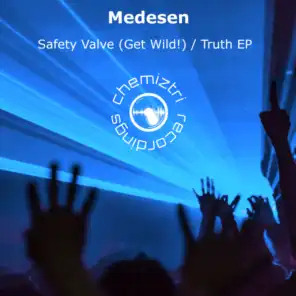 Safety Valve (Get Wild!) / Truth
