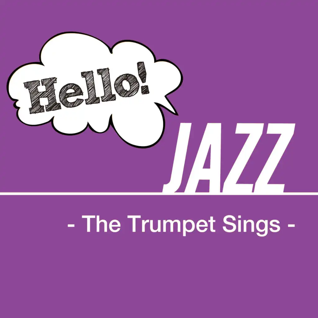 Hello! Jazz -The Trumpet Sings -