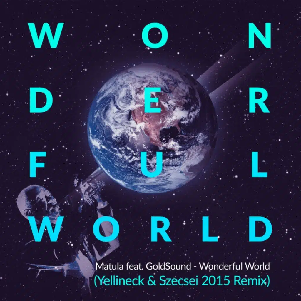 Wonderful World (Yellineck & Szecsei Remix) [feat. Goldsound]
