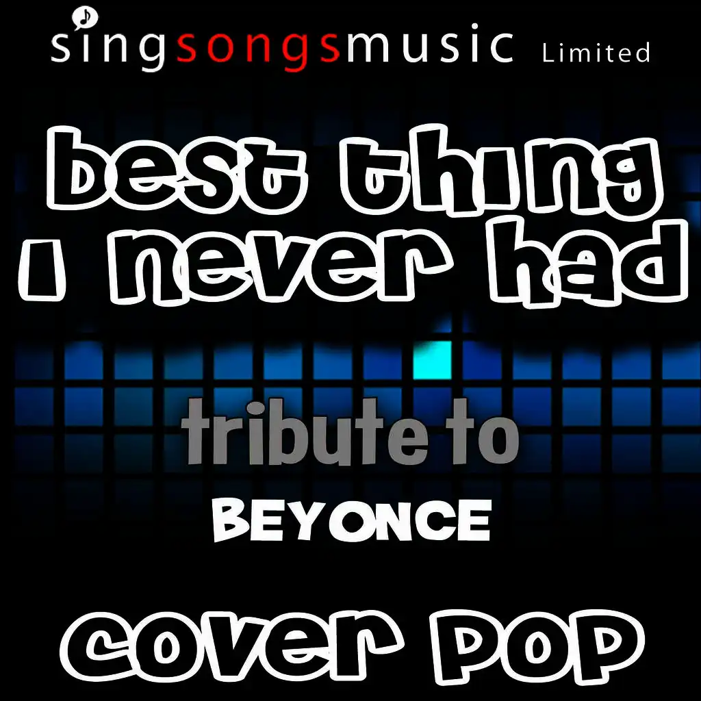 Best Thing I Never Had (Tribute to Beyonce)