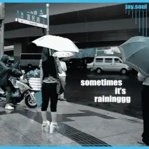 Sometimes It's Raininggg (Remastered)