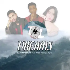 Dreams (feat. Theo Tacoy & Ayu)