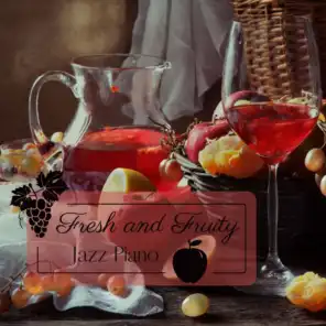 Fresh and Fruity - Jazz Piano