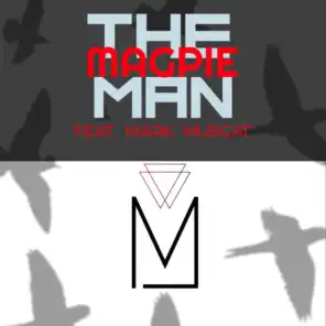 The Magpie Man (feat. Mark Muscat)