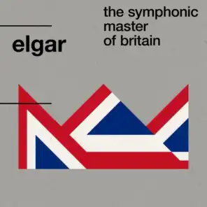 Elgar: The Symphonic Master of Britain